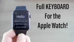 How to Get a Keyboard on Apple Watch Read more about the article How to Get a Keyboard on Apple Watch