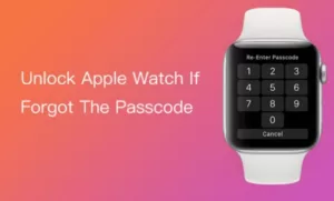 How to Unlock Apple Watch Without Passcode Without Resetting Read more about the article How to Unlock Apple Watch Without Passcode Without Resetting