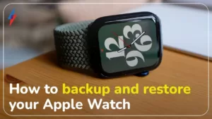 How to Backup Apple Watch Read more about the article How to Backup Apple Watch